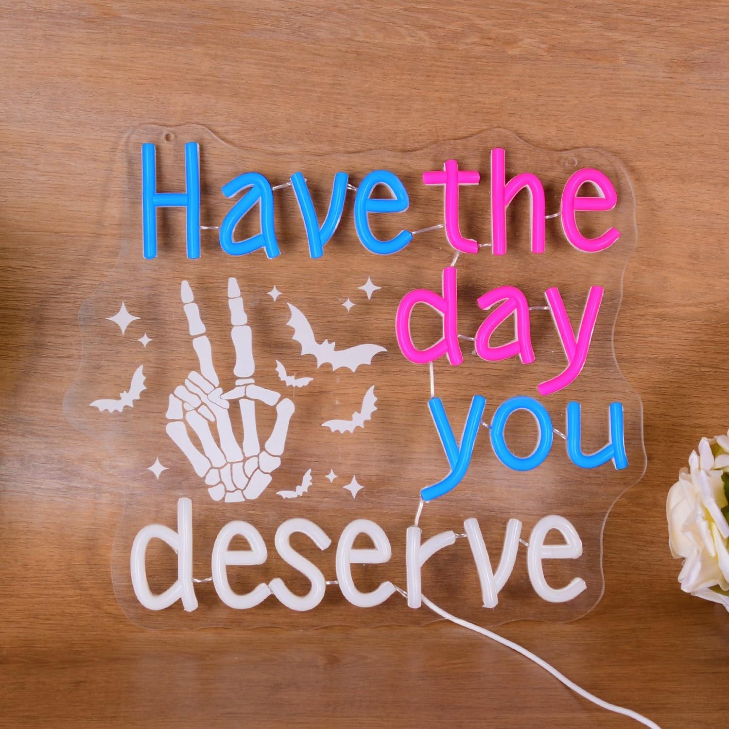 Have The Day You Deserve Neon  - Home Decor Gothic ulasan dan harga